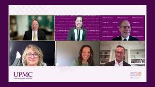 Panel Discussion and Q&A, Part Two: UPMC Virtual Health Conference | UPMC