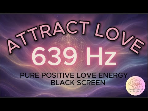 639 Hz ❯ PURE POSITIVE LOVE ENERGY ❯ Miracle Tone Healing Music | Heart Chakra Solfeggio Frequency
