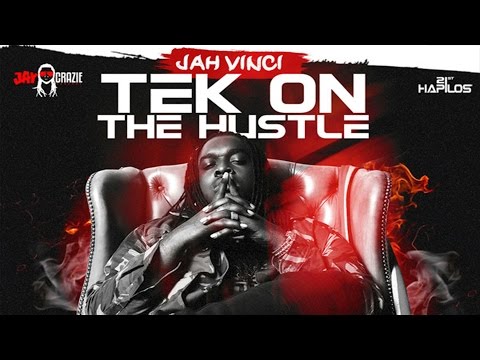 Jah Vinci - Take On The Hustle (Official Audio) | JayCrazie | Fire Nation Riddim | 21st Hapilos 2015