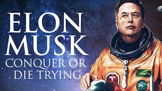 Elon Musk: Conquer Or Die Trying - Elon Musks Source Of Strength | Elon Musk Lex Fridman