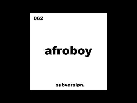 062. AFROBOY BOO - Subversion Podcast
