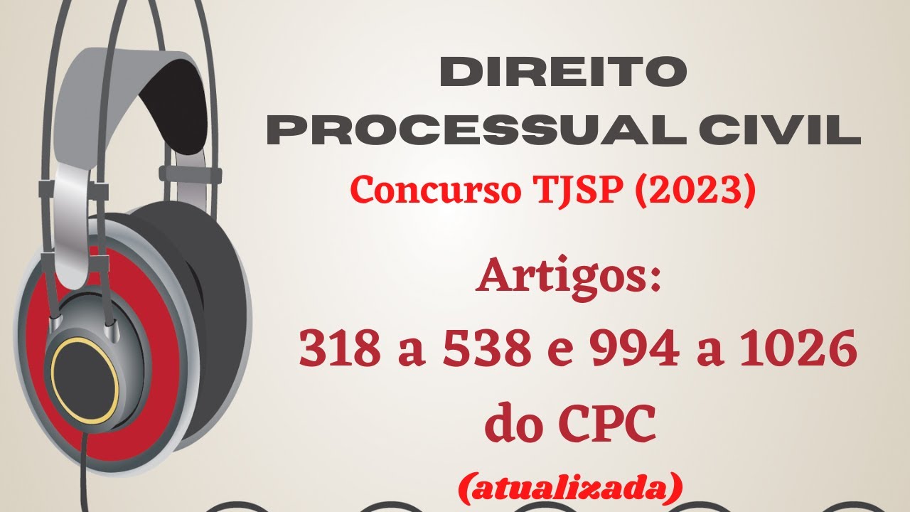 CONCURSO  TJSP (2023) | Escrevente Técnico Judiciário - Direito Processual Civil - parte 02