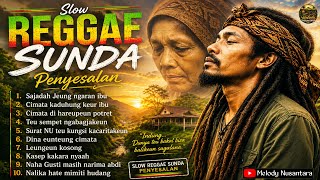 Download lagu SLOW REGGAE SUNDA FULL ALBUM 2026 😭 Lagu Sunda Sedih Tentang Ibu Paling Menyentuh Hati mp3