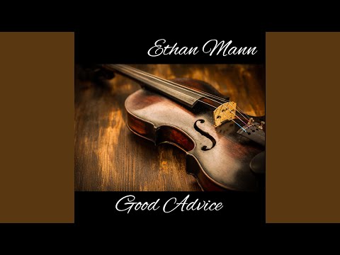 Good Advice - Ethan Mann