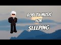 Roblox Sleep Music | Roblox Loop For Relaxation, Study, Meditation, Insomnia