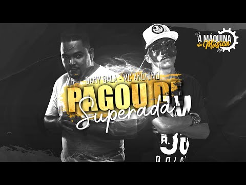 Pagou de superada - Dany Bala, MC Anônimo - Pagou de superada prod Dany Bala (Áudio oficial)