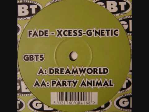 FADE, XCESS & G'NETIC  -  DREAMWORLD