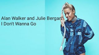 Alan walker &amp; Julie bergan I don't wanna go #AlanWalker #JulieBergan IDon'tWannaGo #Lyrics