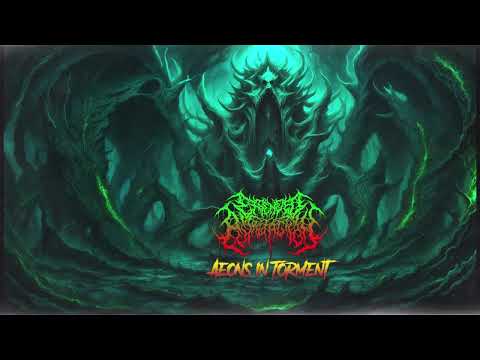 Extended Putrefaction | Aeons in Torment | Brutal Death Metal