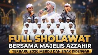 Download lagu FULL SHOLAWAT MAJELIS AZZAHIR TERBARU 2026 MERDU PENYEJUK HATI ENAK DIDENGAR FULL ALBUM mp3