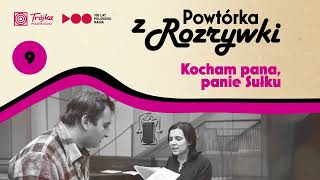 Nowa odsłona słuchowisk Kocham pana, panie Sułku