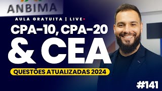 PRÉ-PROVA CPA-10, CPA-20 & CEA | QUESTÕES ATUALIZADAS 2024 | Eu me banco Educação #141