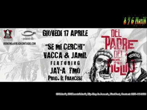 Vacca & Jamil - Se Mi Cerchi (feat. Jay-A & TMO)