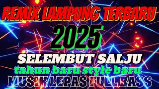 Download lagu REMIX LAMPUNG‼️selembut salju viral tiktok‼️MUSIK LEPAS TERBARU 2025 FULL BASS mp3