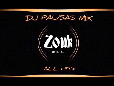 DJPAUSAS - “ ZOUK ALL HITS “ MIX
