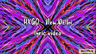 HXGO - New Delhi (Lyrics)