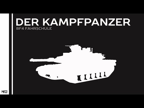 BF4 Fahrschule : Der Kampfpanzer (BF4 Guide / GameDoku)