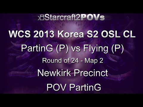 SC2 HotS - WCS 2013 KR S2 CL - PartinG vs Flying - Ro24 - Map 2 - Newkirk Precinct - PartinG