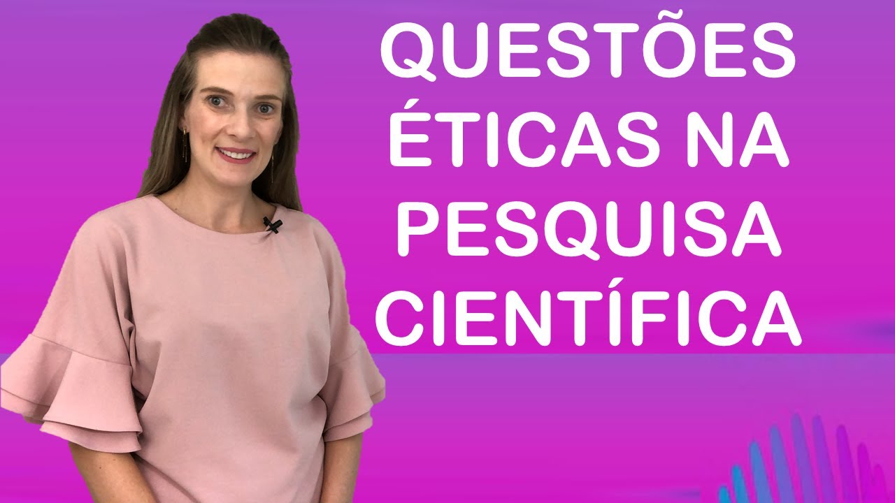Questões éticas na pesquisa