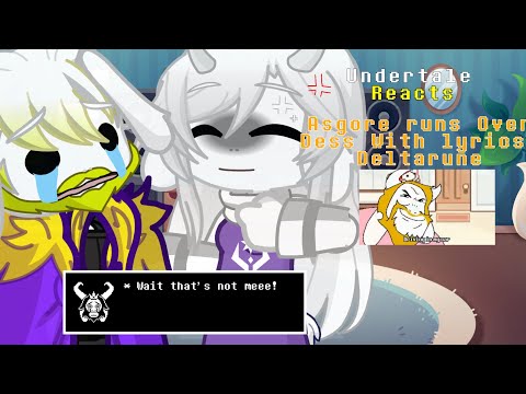 Undertale reacts Asgore Runs Over Dess With Lyrics | Deltarune (Short video)