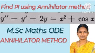 Annihilator method/Chapter 2/section 11/Exercise/1.d/Find pi of/M.Sc/Maths/ODE/in Tamil