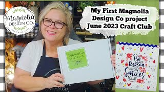 💚🌿 My First Project - Magnolia Design Co Craft Club Box | June 2023 COMPLETE STEP BY STEP PROJECT!