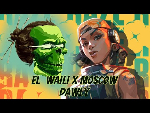 El Waili X Moscow - Dawly (valorant montage)