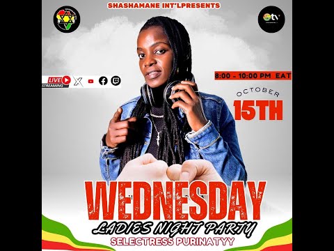 ROOTS SPECIAL LIVE WITH SELECTRESS PURINATY ON SHASHAMANE INT'L LADIES NIGHT