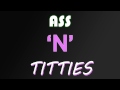 Dj Assault - Ass 'n' titties (Stand High remix ...