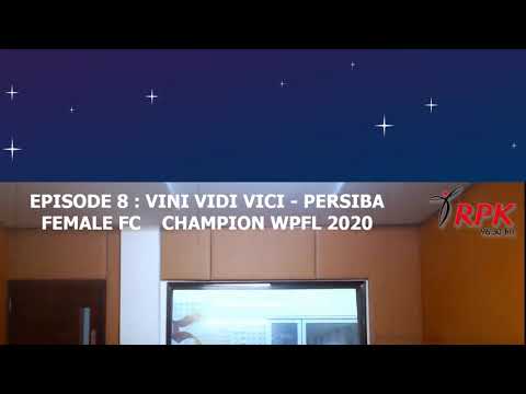 VINI VIDI VICI : PERSIBA FEMALE FC