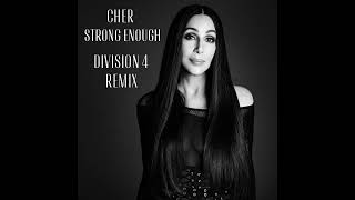 Cher - Strong Enough (Division 4 Radio Edit)