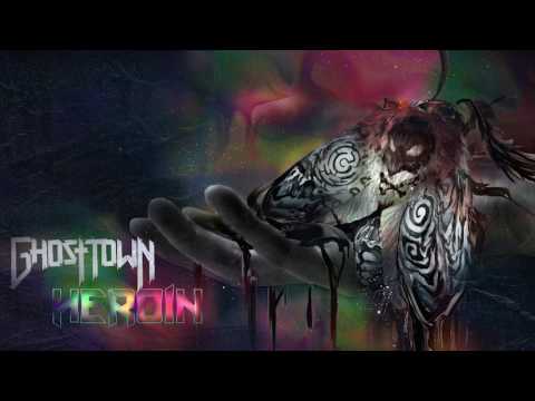 Ghost Town: Heroin [NEW]