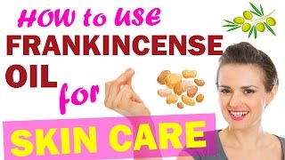 How to use Frankincense Essential Oil for Skin Care