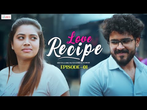 Love Recipe - Episode 1 | Ft. VJ Annamalai & Aarthi Subash | FilterCopy Enga Area