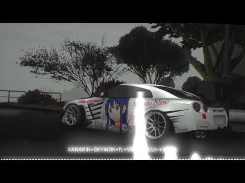 XANAKIN SKYWOK Ft VIKTOR LU AKIRA(BASS/CAR)
