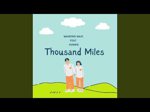 Thousand Miles (feat. Mainong Maio & Hunnid)