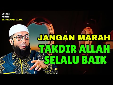 Belajarlah Ikhlas dan Sabar Dengan Takdir Yang Sudah Allah Berikan Untukmu | Ustadz Khalid Basalamah