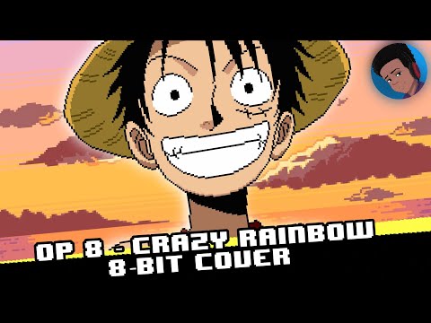 Crazy Rainbow [8 bit cover] - One Piece OP 8