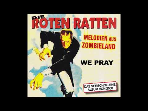 DIE ROTEN RATTEN - WE PRAY