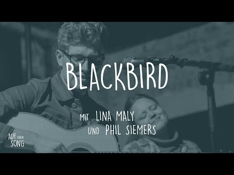 "Auf einen Song" mit Lina Maly & Phil Siemers - Blackbird
