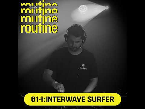 Routine Radio 014: Interwave Surfer