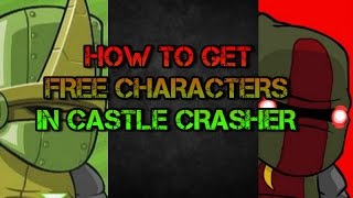 How To Get Free Characters On Castle Crashers With Cheat Engine 6.6