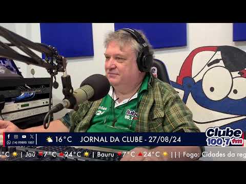 Jornal da Clube - 27/08/2024 - Edição da Manhã