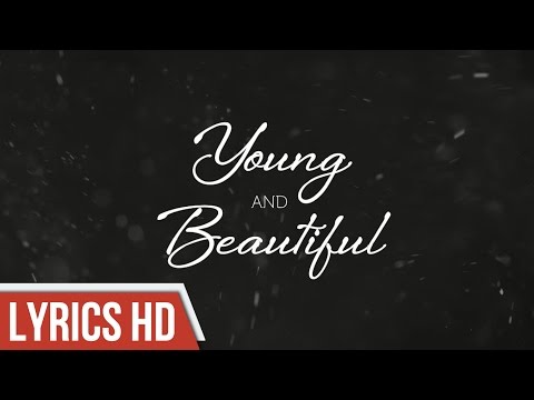 ヤング・アンド・ビューティフル - ラナ・デル・レイ(Lana Del Rey) (Lyrics Video HD) (Young And Beautiful - Lana Del Rey(Lyrics Video HD))
