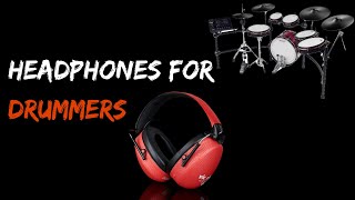 Headphones for Drummers, Recording and General Listening