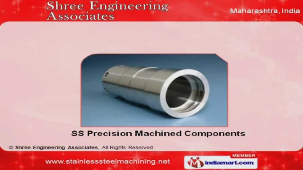 Stainless Steel Machined Components by Shree Engineering Associates, Pune