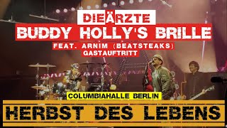 Die Ärzte - Buddy Holly&#39;s Brille feat. Arnim (Beatsteaks) (14.09.2023 Berlin Columbiahalle)