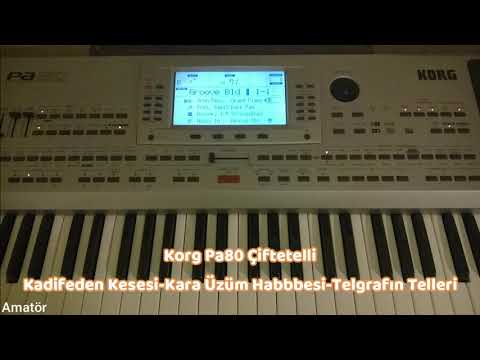 Korg Pa80 Çiftetelli Kadifeden Kesesi-Kara Üzüm Habbesi-Telgrafın Telleri