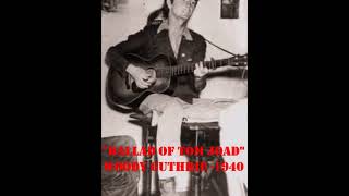 Woody Guthrie - Ballad Of Tom Joad - 1940