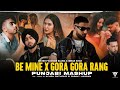 Be Mine X Gora Gora Rang Punjabi Mashup Shubh Ft Sonam Bajwa X Imran Khan X Akull Sunny Hassan